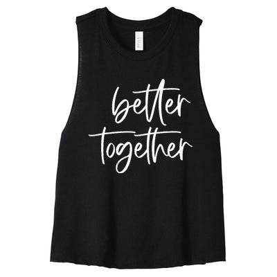 Better Together Cute Matching Couples Outfits Women's Racerback Cropped Tank