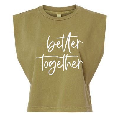 Better Together Cute Matching Couples Outfits Garment-Dyed Women's Muscle Tee