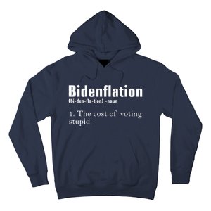 Bidenflation The Cost Of Voting Stupid Definition Anti Biden Hoodie