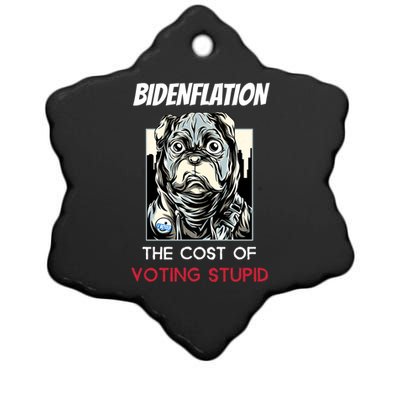 Bidenflation The Cost Of Voting Stupid Biden Inflation Gift Ceramic Star Ornament