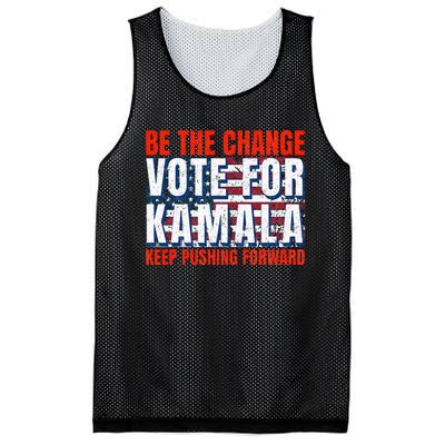 Be The Change Vote For Kamala Keep Pushing Forward Harris 47 Mesh Reversible Basketball Jersey Tank