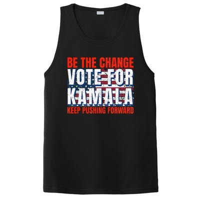 Be The Change Vote For Kamala Keep Pushing Forward Harris 47 PosiCharge Competitor Tank