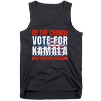 Be The Change Vote For Kamala Keep Pushing Forward Harris 47 Tank Top