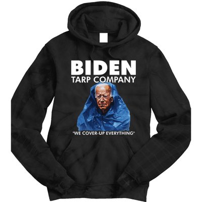 Biden Tarp Company Joe Biden Funny Anti Biden Tie Dye Hoodie