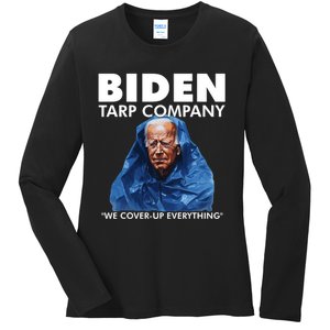 Biden Tarp Company Joe Biden Funny Anti Biden Ladies Long Sleeve Shirt