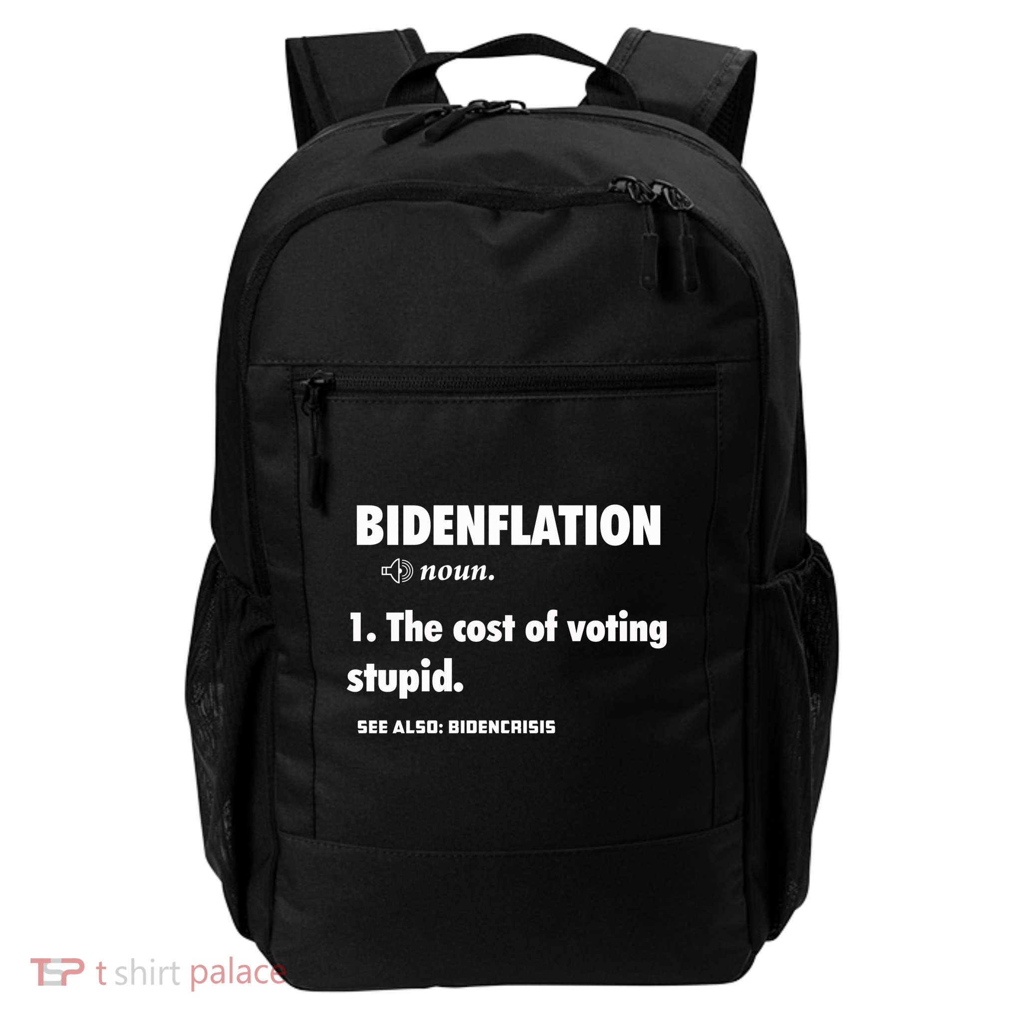 Bidenflation The Cost Of Voting Stupid Daily Commute Backpack