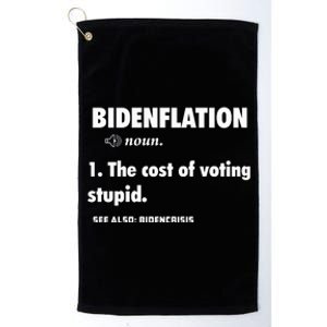 Bidenflation The Cost Of Voting Stupid Platinum Collection Golf Towel