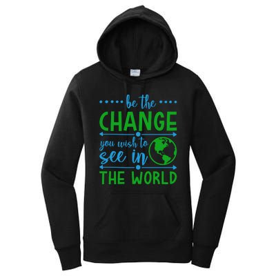 Be The Change You Wish To See In The World Women's Pullover Hoodie