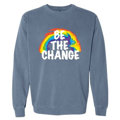 Be The Change Positive Thinking Motivational Quote Gift Garment-Dyed Sweatshirt