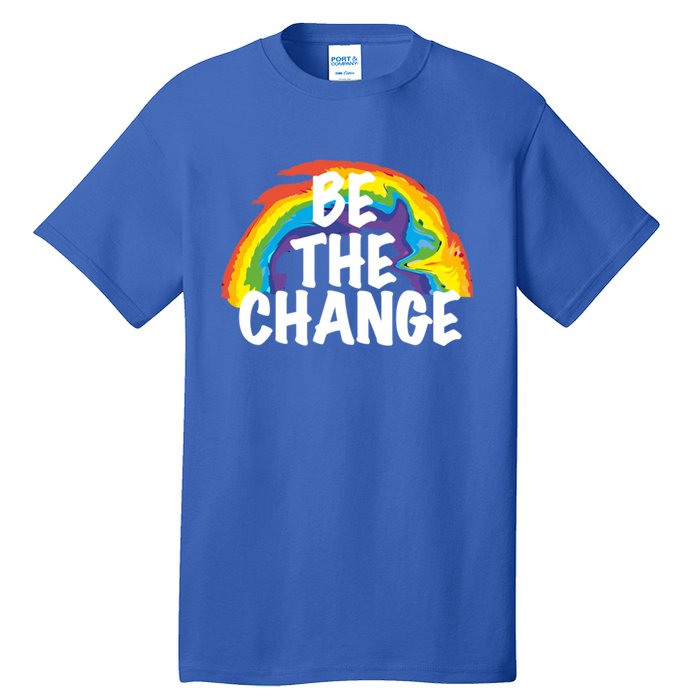 Be The Change Positive Thinking Motivational Quote Gift Tall T-Shirt