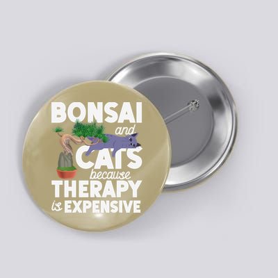 Bonsai Tree Cat Bonsai And Cats Because Therapy Is Button