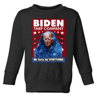 Biden Tarp Company WELL COVER UP EVERYTHING Joe Biden Funny Anti Biden Toddler Sweatshirt