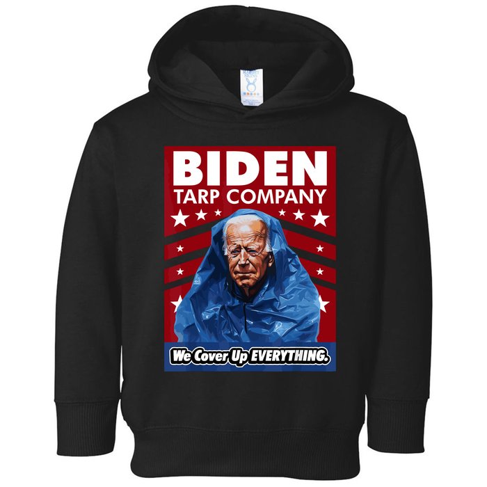 Biden Tarp Company WELL COVER UP EVERYTHING Joe Biden Funny Anti Biden Toddler Hoodie