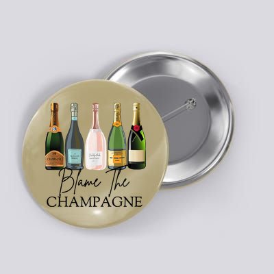Blame The Champagne, Champagne Bottles Day Drinking Mimosa Button