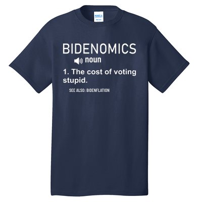 Bidenomics The Cost Of Voting Stupid Tall T-Shirt