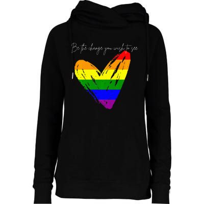 Be The Change You Wish To See Womens Funnel Neck Pullover Hood