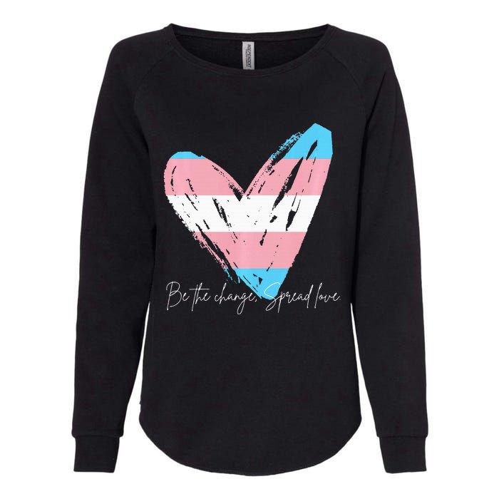 Be The Change Spread Love Womens California Wash Sweatshirt