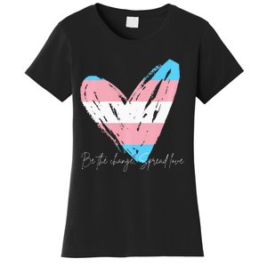 Be The Change Spread Love Women's T-Shirt