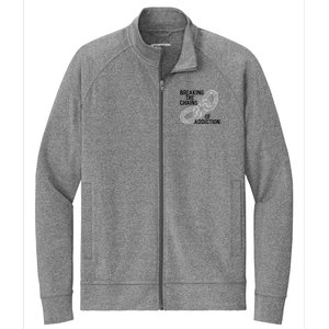 Breaking The Chains Of Addiction Aa Na Clean Sober Recovery Gift Stretch Full-Zip Cadet Jacket