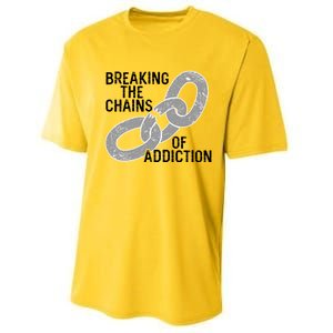 Breaking The Chains Of Addiction Aa Na Clean Sober Recovery Gift Performance Sprint T-Shirt