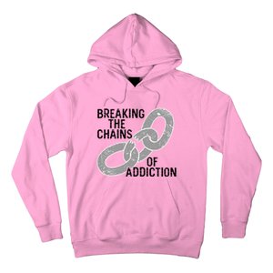 Breaking The Chains Of Addiction Aa Na Clean Sober Recovery Gift Hoodie