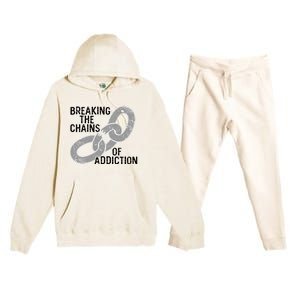 Breaking The Chains Of Addiction Aa Na Clean Sober Recovery Gift Premium Hooded Sweatsuit Set