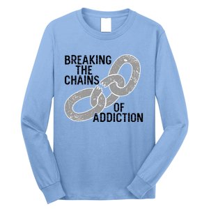 Breaking The Chains Of Addiction Aa Na Clean Sober Recovery Gift Long Sleeve Shirt