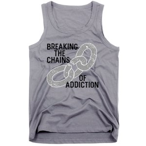 Breaking The Chains Of Addiction Aa Na Clean Sober Recovery Gift Tank Top