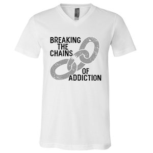 Breaking The Chains Of Addiction Aa Na Clean Sober Recovery Gift V-Neck T-Shirt