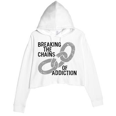 Breaking The Chains Of Addiction Aa Na Clean Sober Recovery Gift Crop Fleece Hoodie