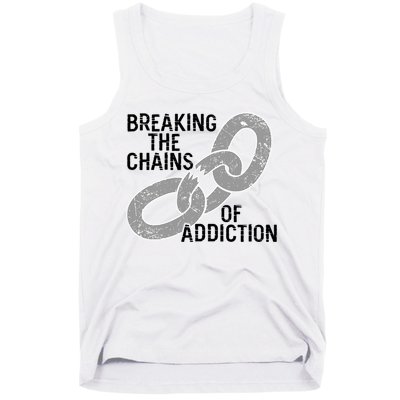 Breaking The Chains Of Addiction Aa Na Clean Sober Recovery Gift Tank Top