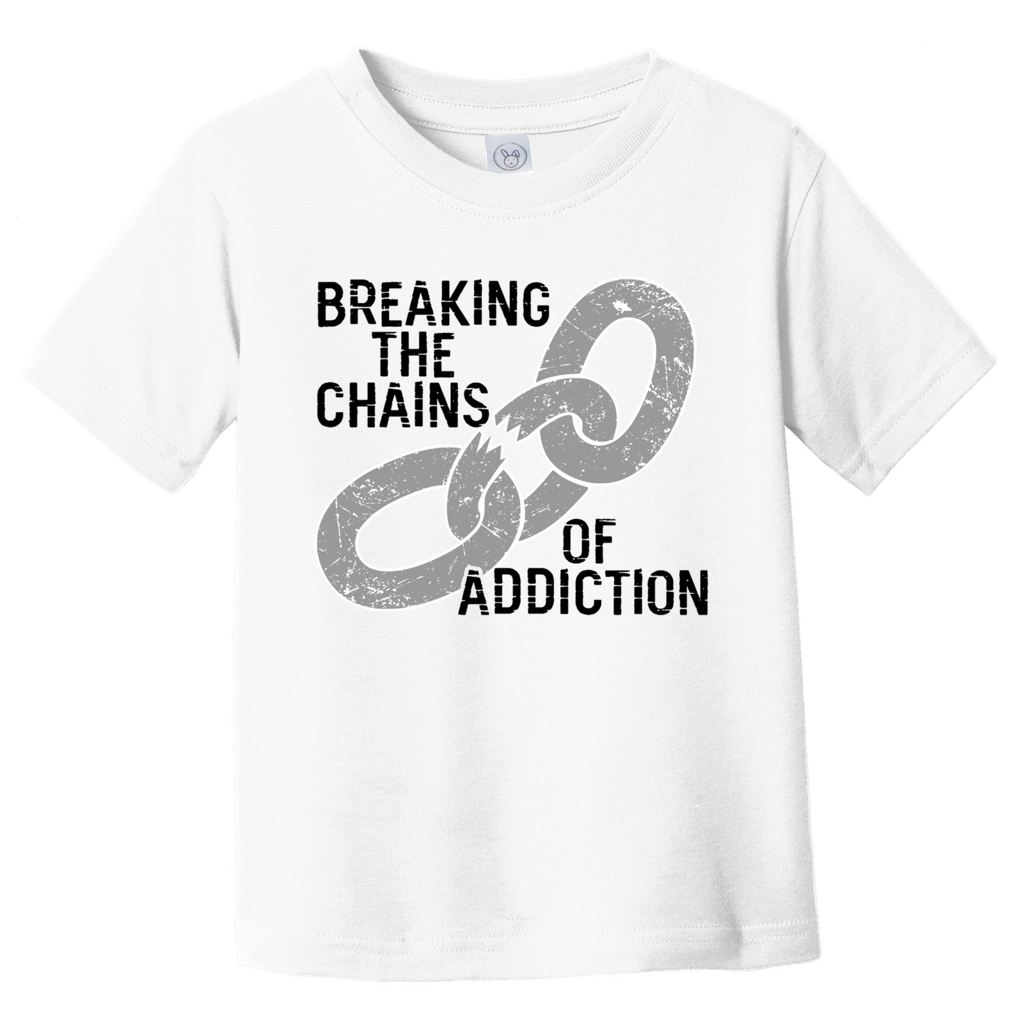 Breaking The Chains Of Addiction Aa Na Clean Sober Recovery Gift Toddler T-Shirt