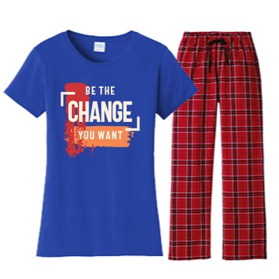 Be The Change You Want Positive Inspiration Gift Women's Flannel Pajama Set