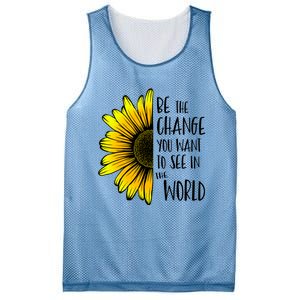 Be The Change You Want To See In The World Wholesome Flower Gift Mesh Reversible Basketball Jersey Tank