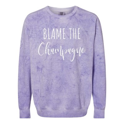 Blame The Champagne Funny Party Drinking Colorblast Crewneck Sweatshirt