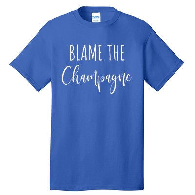 Blame The Champagne Funny Party Drinking Tall T-Shirt