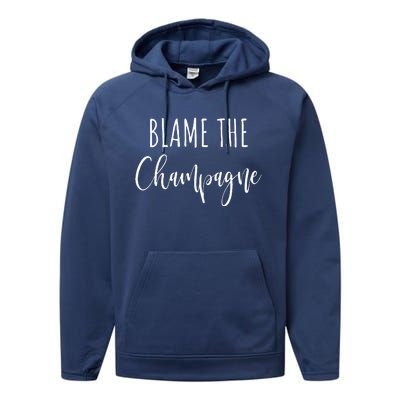 Blame The Champagne Funny Party Drinking Performance Fleece Hoodie