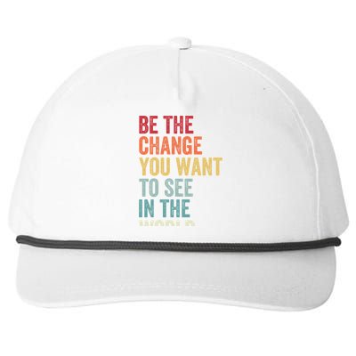 Be The Change You Want To See In The World Equality Gift Snapback Five-Panel Rope Hat