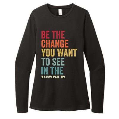 Be The Change You Want To See In The World Equality Gift Womens CVC Long Sleeve Shirt