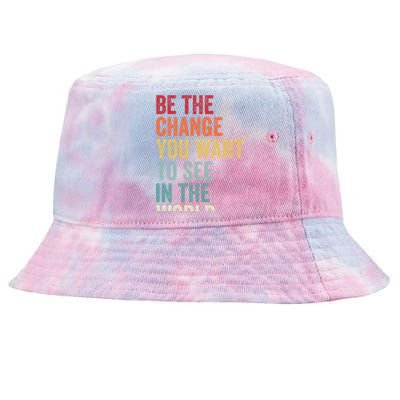 Be The Change You Want To See In The World Equality Gift Tie-Dyed Bucket Hat