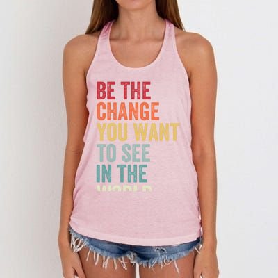 Be The Change You Want To See In The World Equality Gift Women's Knotted Racerback Tank