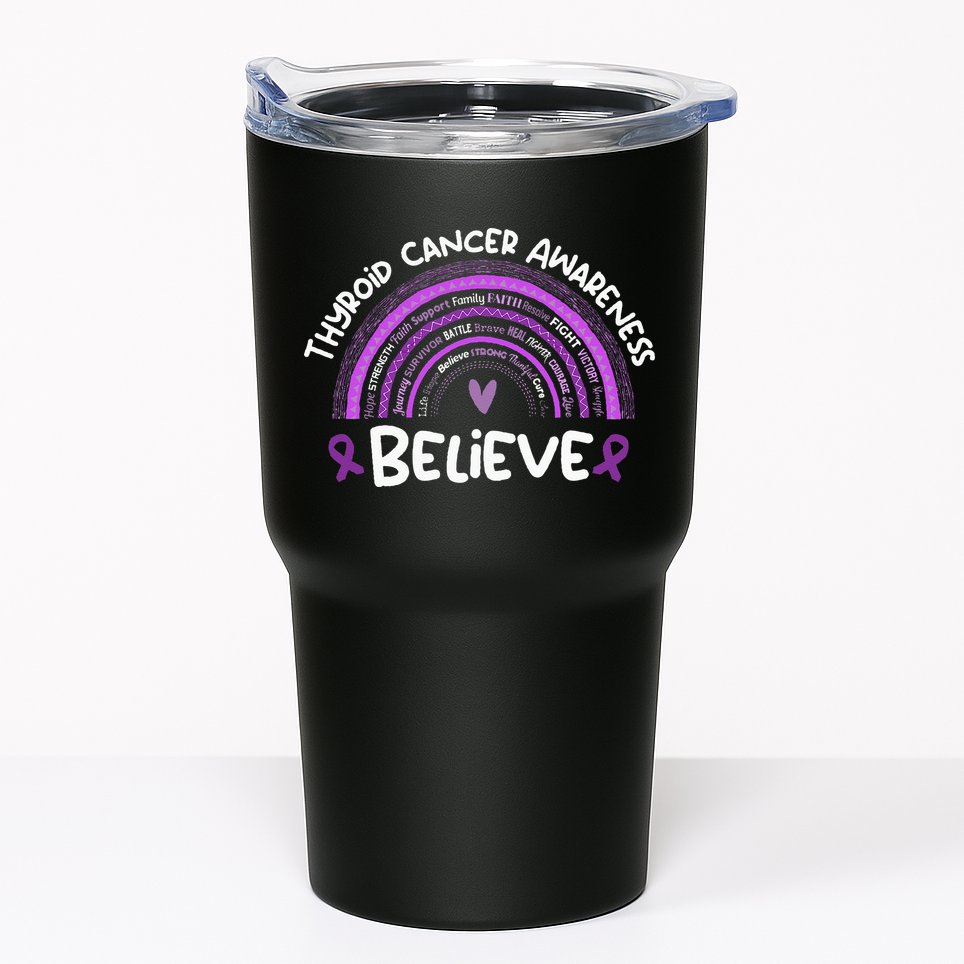 Believe Thyroid Cancer Awareness Month Thyroid Cancer Tumbler