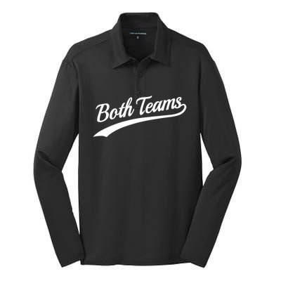 Both Teams Cute Gift Sarcastic Anti Sports Saying Gift Silk Touch Performance Long Sleeve Polo