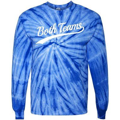 Both Teams Cute Gift Sarcastic Anti Sports Saying Gift Tie-Dye Long Sleeve Shirt