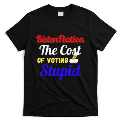 BidenFlation The Cost Of Voting Stupid Anti Biden Flation T-Shirt