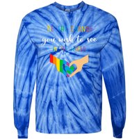 Be The Change You Wish To See In The World Lgbtq Gift Tie-Dye Long Sleeve Shirt