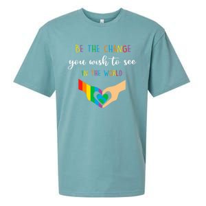 Be The Change You Wish To See In The World Lgbtq Gift Sueded Cloud Jersey T-Shirt