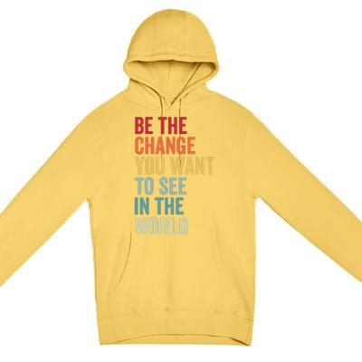 Be The Change You Want To See In The World, Equality VNeck Premium Pullover Hoodie