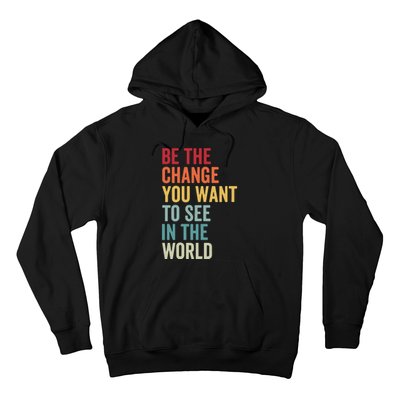 Be The Change You Want To See In The World, Equality VNeck Hoodie