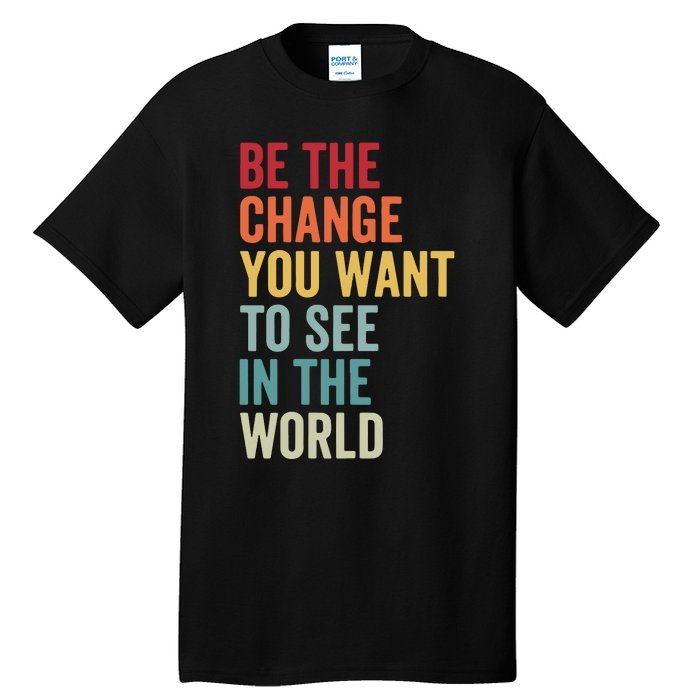 Be The Change You Want To See In The World, Equality VNeck Tall T-Shirt